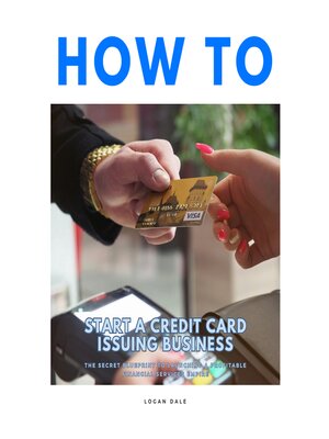 cover image of How to Start a Credit Card Issuing Business
